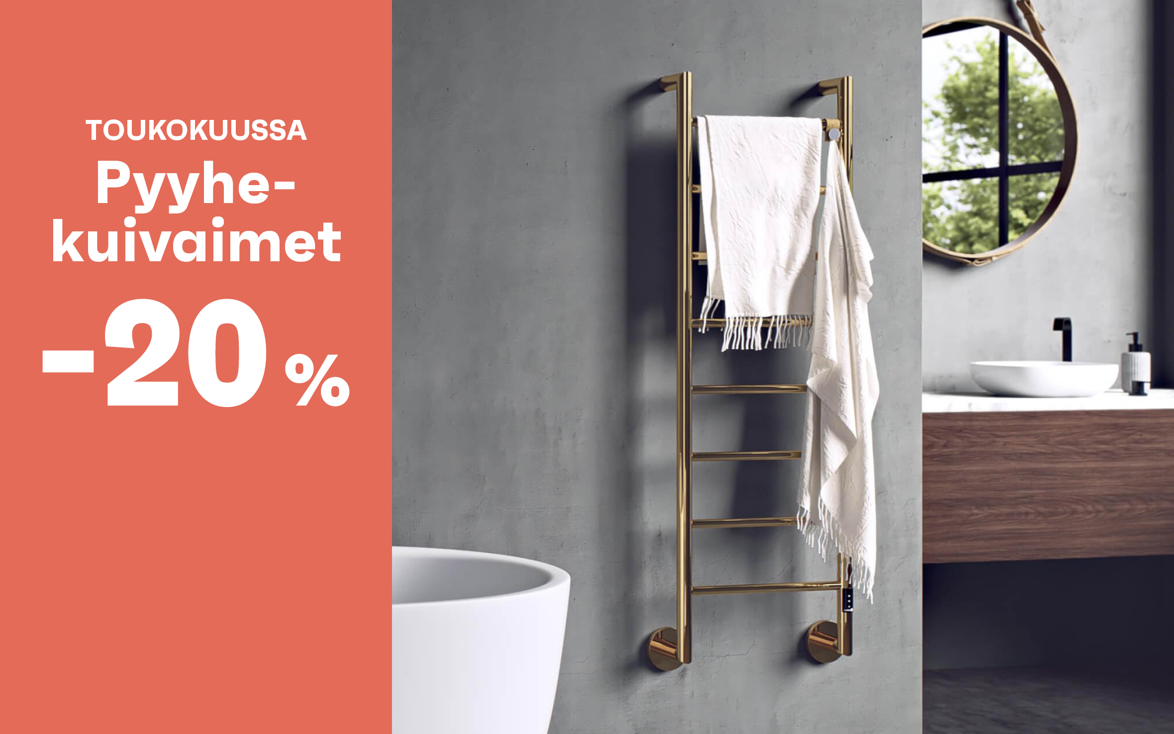 Kampanja 05-2025: Pyyhekuivaimet -20 %